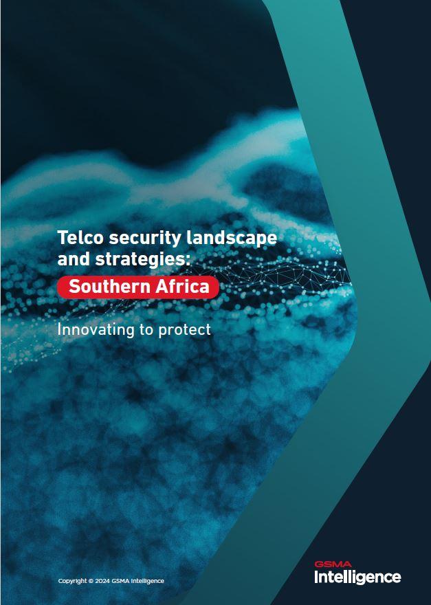 Telco security landscape and strategies: Southern Africa